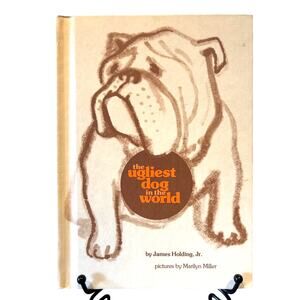 Vintage 1979 The Ugliest Dog in the World Book by James Holding, Jr. HC